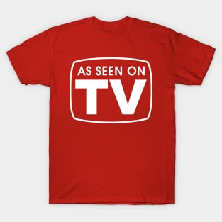 As Seen On TV Tshirt T-Shirt